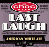 Choc Beer Last Laugh American White Ale
