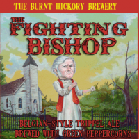 Burnt Hickory The Fighting Bishop Belgian Trippel