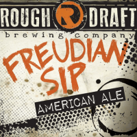 Rough Draft Freudian Sip American Ale