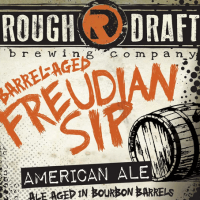 Rough Draft Bourbon Barrel-aged Freudian Sip American Ale