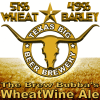 Texas Big Beer The Brew Bubba's WheatWine