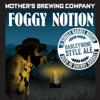 Mother's Foggy Notion Sherry Barrel-aged Barleywine
