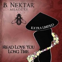 B. Nektar Mead Love You Long Time label