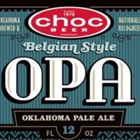 Choc Beer Belgian Oklahoma Pale Ale (OPA)
