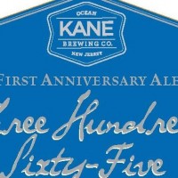 Kane Three Hundred Sixty-Five First Anniversary Ale