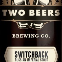Two Beers Switchback Russian Imperial Stout Alta Series