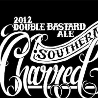 2012 Double Bastard Ale Southern Charred