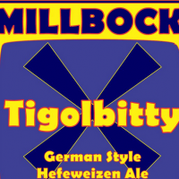 Millbock Tigolbitty German Hefeweizen