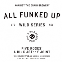 Against the Grain Five Roses: A Ri-k Ast--y Joint Wild Kölsch