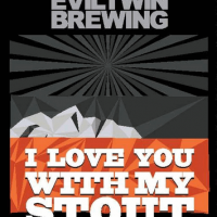 Evil Twin I Love You With My Stout