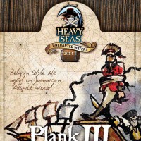 Heavy Seas Plank III Belgian Ale Aged on Jamaican Allspice Wood