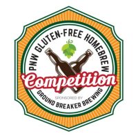 Ground Breaker PNW Gluten-Free Homebrew Competition